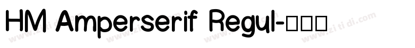 HM Amperserif Regul字体转换